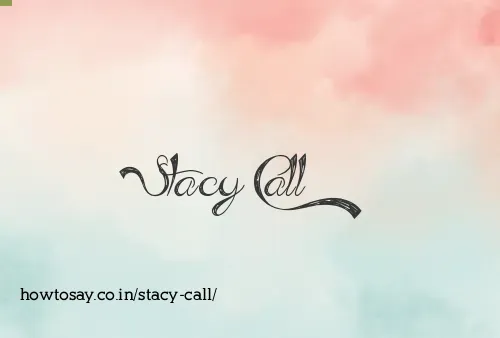 Stacy Call