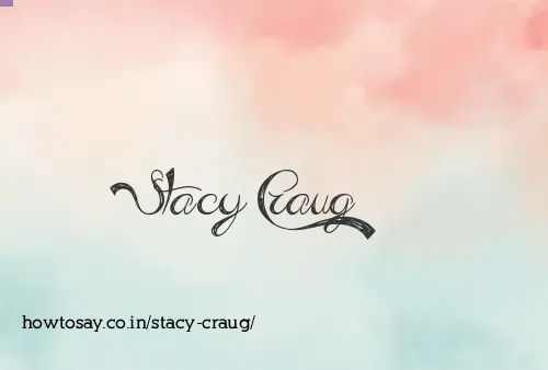 Stacy Craug