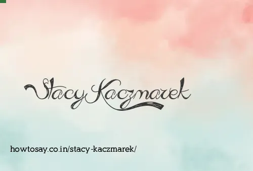 Stacy Kaczmarek