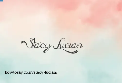 Stacy Lucian