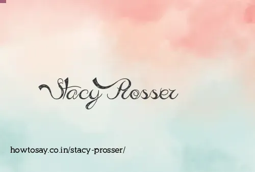 Stacy Prosser