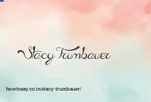 Stacy Trumbauer
