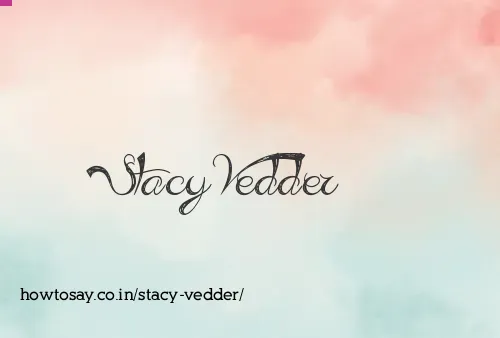 Stacy Vedder