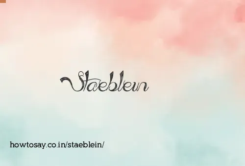 Staeblein