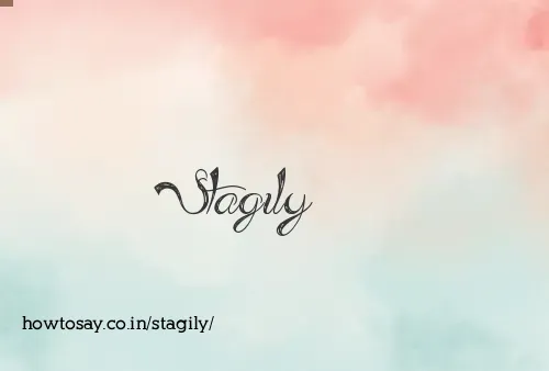 Stagily