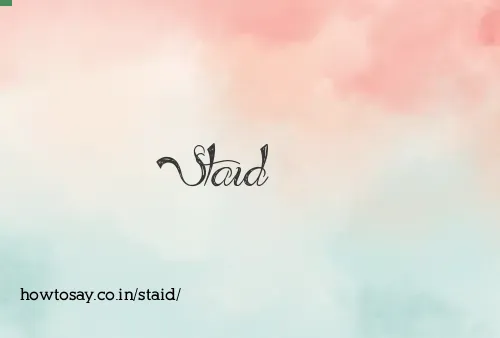 Staid