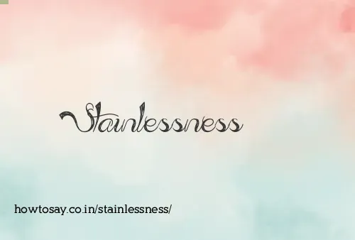 Stainlessness