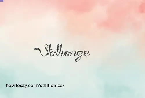 Stallionize