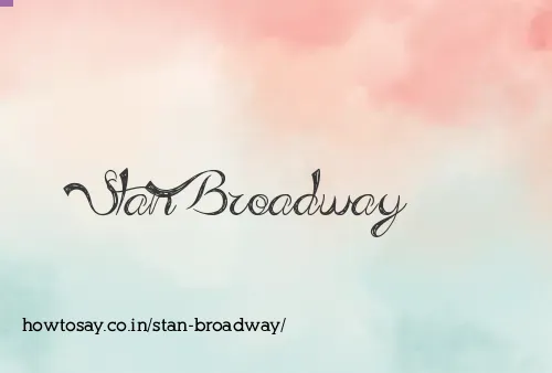 Stan Broadway