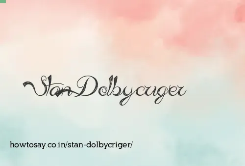 Stan Dolbycriger