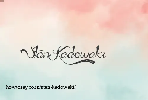 Stan Kadowaki