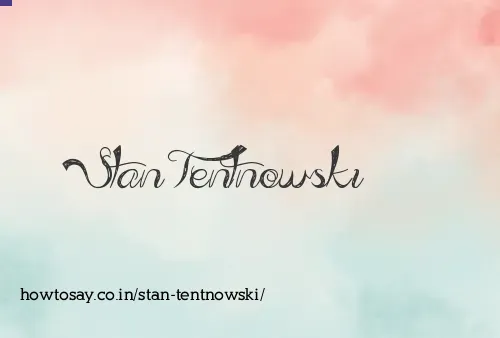Stan Tentnowski