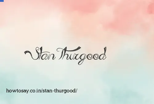 Stan Thurgood