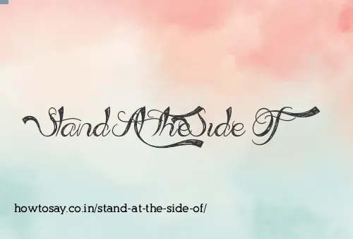 Stand At The Side Of