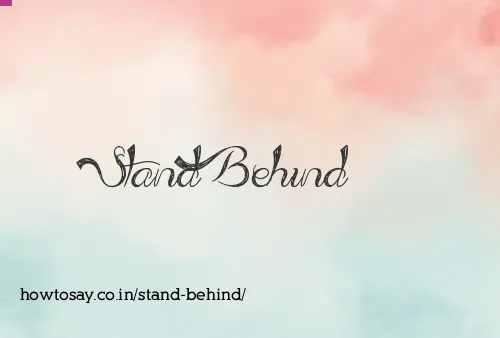Stand Behind