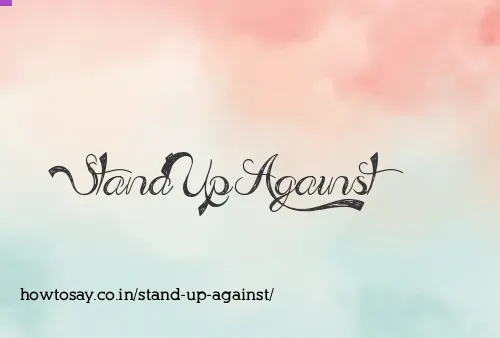 Stand Up Against