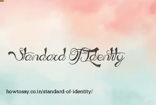Standard Of Identity