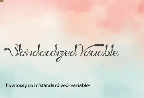 Standardized Variable