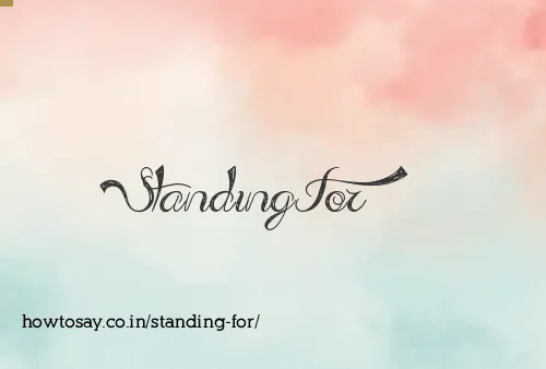 Standing For