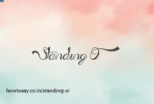 Standing O
