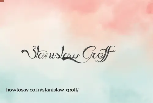 Stanislaw Groff