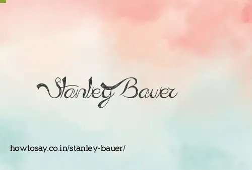 Stanley Bauer