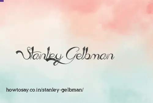 Stanley Gelbman