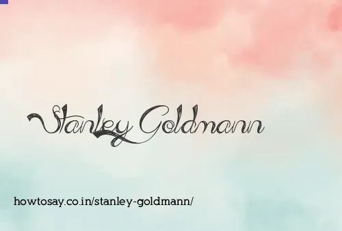 Stanley Goldmann