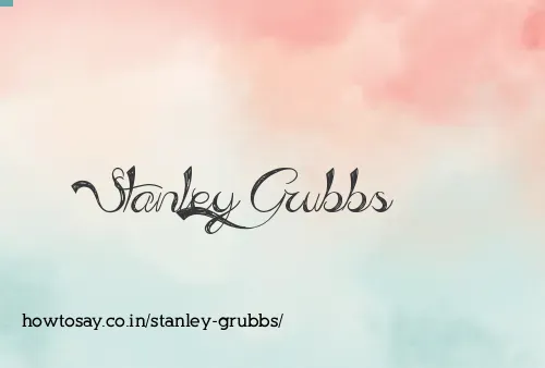Stanley Grubbs