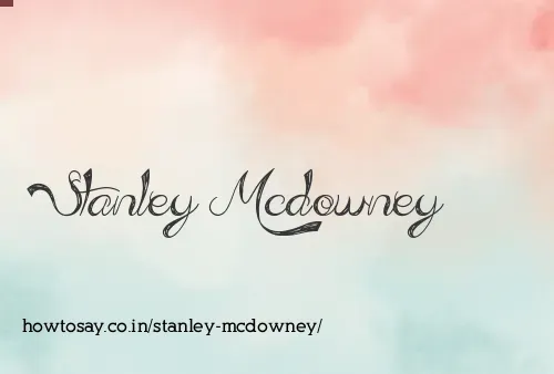 Stanley Mcdowney