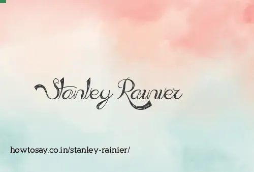 Stanley Rainier