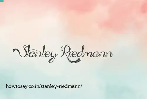 Stanley Riedmann