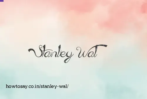 Stanley Wal