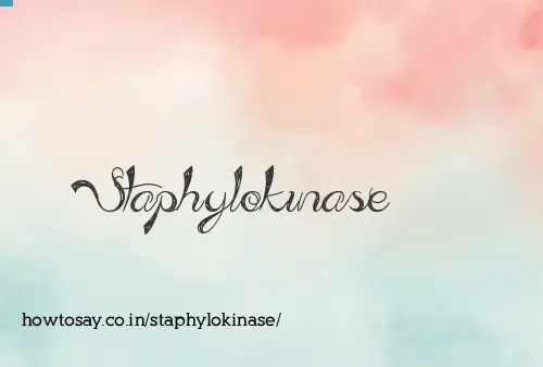 Staphylokinase
