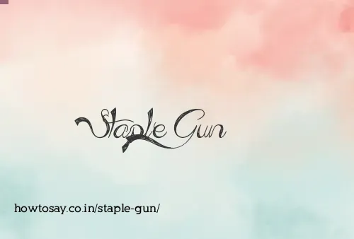 Staple Gun