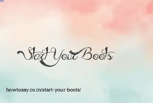 Start Your Boots