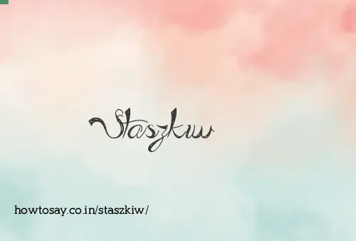 Staszkiw