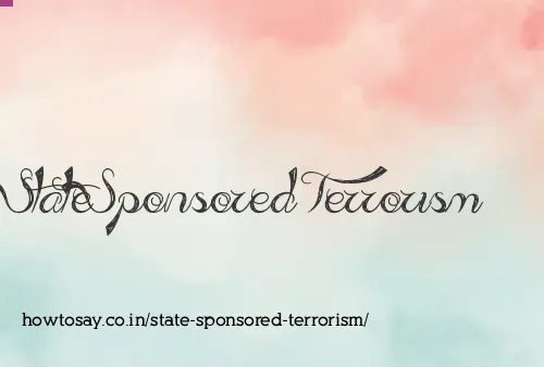 State Sponsored Terrorism