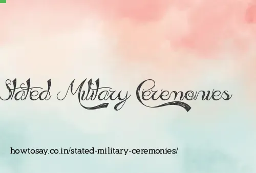 Stated Military Ceremonies