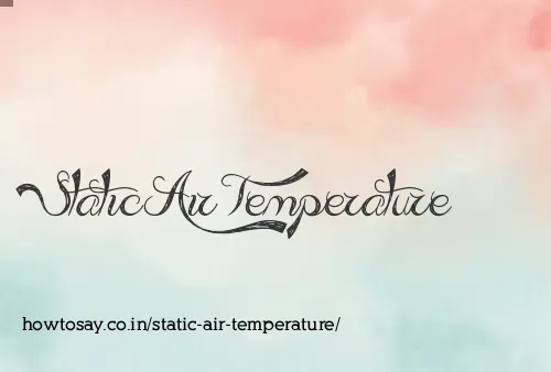 Static Air Temperature