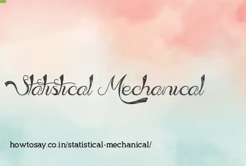 Statistical Mechanical