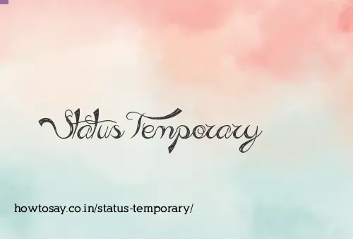 Status Temporary