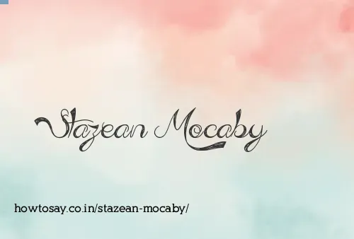 Stazean Mocaby