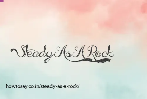Steady As A Rock