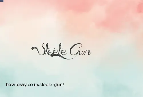Steele Gun