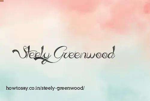 Steely Greenwood