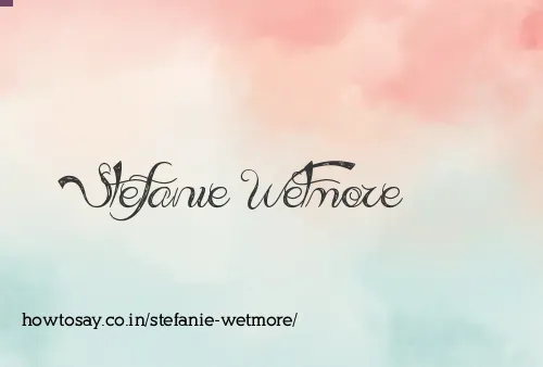 Stefanie Wetmore