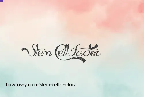 Stem Cell Factor