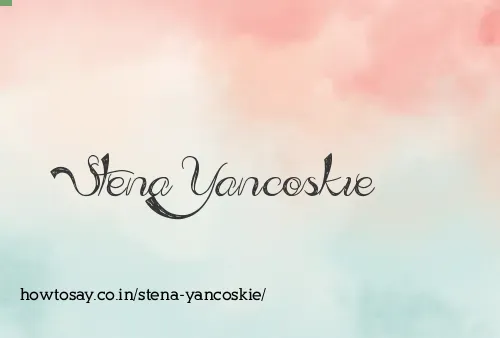Stena Yancoskie