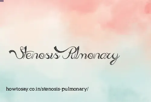 Stenosis Pulmonary